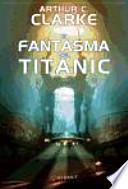 El fantasma del Titanic