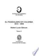 El federalismo en Colombia, 1810-1858