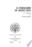 El Federalismo en Jalisco (1823)