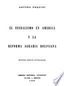 El feudalismo en América y la reforma agraria boliviana