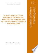El fiel cristiano en la enseñanza del Concilio Vaticano II y su recepción en la eclesiología española postconciliar