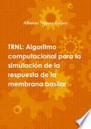 El filtro TRNL: Algoritmo computacional para la simulaciÃ3n de la respuesta de la membrana Basilar