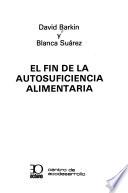 El fin de la autosuficiencia alimentaria