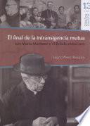 El final de la intransigencia mutua
