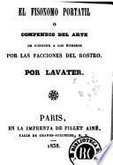 El Fisónomo portátil, o, Compendio del arte de conocer a los hombres por las facciones del rostro