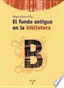 El fondo antiguo en la biblioteca