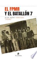 El FPMR y el Batallón 7