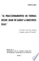 El fraccionamiento de tierras desde Juan de Garay a nuestros días