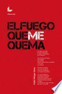 El fuego que me quema