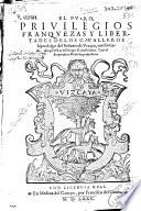 El fuero, priuilegios franquezas y libertades de los caualleros hijos dalgo del Señorio de Vizcaya : confirmados por el Rey do[n] Felippe II nuestro Señor, y por el Emperador y Reyes sus predecessores