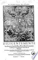 El fuero real de España diligentemente hecho por el noble rey don Alonso noueno [i.e. 10.]: glossado por el egregio doctor Alonso Diaz de Montaluo. Assi mesmo por vnsabio doctor de la vniuersidad de Salamnca addicionado, y concordado con las siete partidas, y leyes del Reyno: dando a cada ley la addicion que conuenia