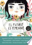 El futuro es femenino: Cuentos para que juntas cambiemos el mundo / The Future is Female