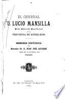El general D. Lucio Mansilla, primer gobernador constitucional de la provincia de Entre-Rios