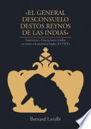 El general desconsuelo destos reynos de las Indias. Esperanzas y frustraciones criollas en torno a la prelación (siglos XVI-XIX)