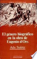 El género biográfico en la obra de Eugenio d'Ors