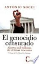 El genocidio censurado. Aborto: mil millones de víctimas inocentes
