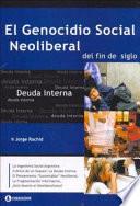 El genocidio social neoliberal del fin del siglo