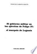El gobierno militar en los ejércitos de Felipe IV