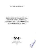 El gobierno urbano en La Rioja en época medieval e inicios de la Edad Moderna