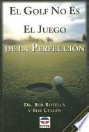 El golf no es el juego de la perfección