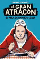 El gran atracón