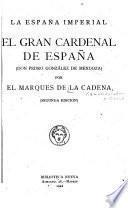 El gran cardenal de España (don Pedro González de Mendoza)