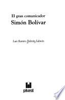 El gran comunicador Simón Bolívar