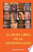 El gran Libro de la Antropología