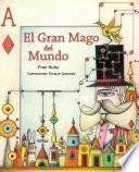 El gran mago del mundo (The Great Magician of the World)