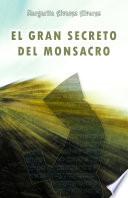 El Gran Secreto del Monsacro (Novela histórica)