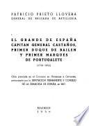 El Grande de España, Capitán General Castaños, primer Duque de Bailén y primer Marqués de Portugalete (1758-1852)