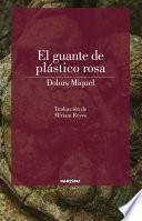 El guante de plástico rosa