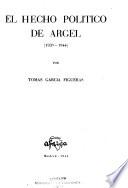 El hecho político de Argel (1939-1944).