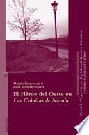El Héroe Del Oeste en Las Crónicas de Narnia