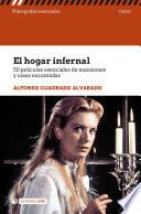 El hogar infernal.50 películas esenciales de mansiones y casas encantadas