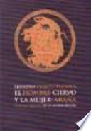 El hombre-ciervo y la mujer-araña