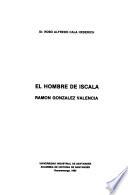 El hombre de Iscala, Ramón González Valencia