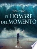 El hombre del momento