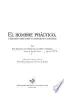 El hombre práctico, o, Discursos varios sobre su conocimiento y enseñanzas