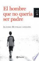 El hombre que no queria ser padre