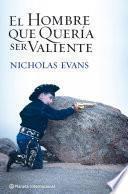 El hombre que quería ser valiente