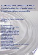 El horizonte constitucional. Ciencia jurídica, derechos humanos y constitucionalismo cosmopolita