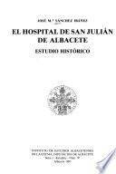 El Hospital de San Julián de Albacete