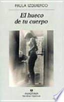El hueco de tu cuerpo