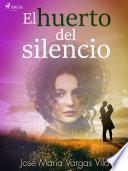 El huerto del silencio