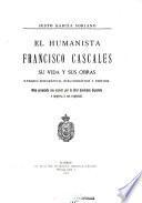 ... El humanista Francisco Cascales