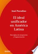 El ideal unificador en América Latina