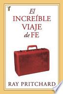 El Incredible Viaje de Fe