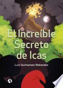 El Increíble Secreto de Icas