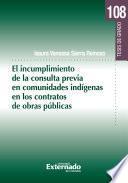 El incumplimiento de la consulta previa en comunidades indígenas en los contratos de obras públicas